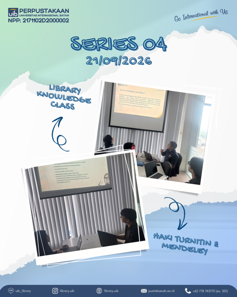 Library Knowledge Class (LKC) Series 04: Tingkatkan Keterampilan Akademik Bersama Perpustakaan UIB